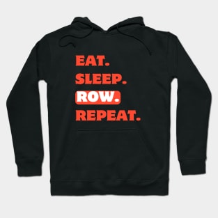 Eat sleep row repeat funny rowing slogan Hoodie